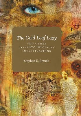 Gold Leaf Lady and Other Parapsychological Investigations book