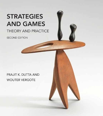 Strategies and Games, second edition: Theory and Practice by Prajit K. Dutta