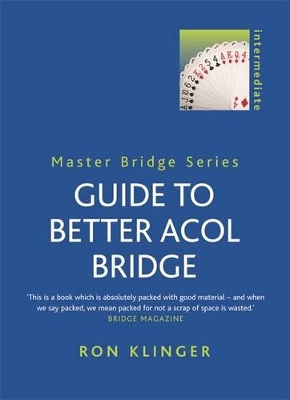 Guide To Better Acol Bridge by Ron Klinger