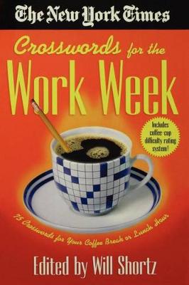 New York Times Crosswords for the Work Week book