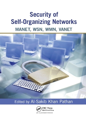 Security of Self-Organizing Networks: MANET, WSN, WMN, VANET by Al-Sakib Khan Pathan