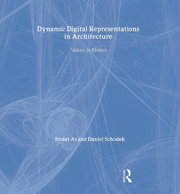 Dynamic Digital Representations in Architecture by Imdat As