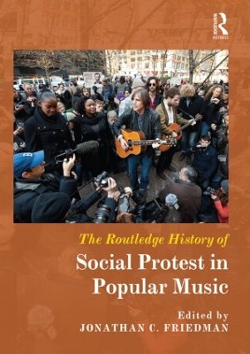 Routledge History of Social Protest in Popular Music book