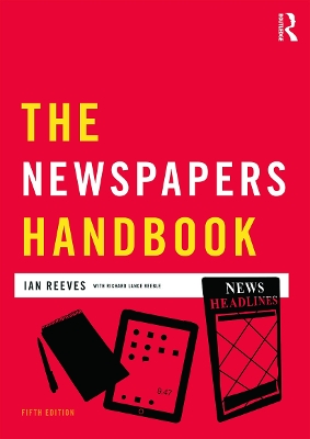 The Newspapers Handbook by Richard Keeble