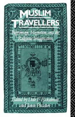 Muslim Travellers by Dale F. Eickelman