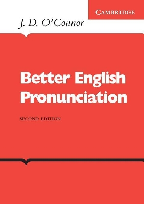 Better English Pronunciation by J. D. O'Connor