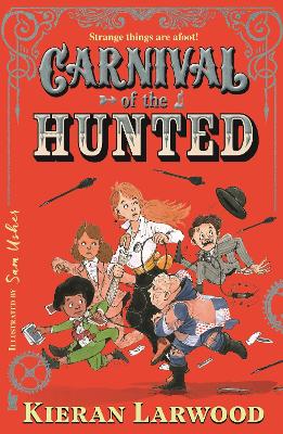 Carnival of the Hunted: BLUE PETER BOOK AWARD-WINNING AUTHOR book