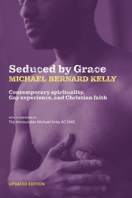 Seduced by Grace: Contemporary Spirituality, Gay experience, and Christian Faith book