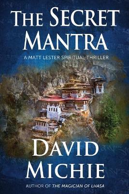 The Secret Mantra by David Michie