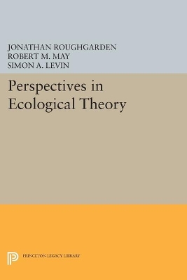 Perspectives in Ecological Theory by Jonathan Roughgarden