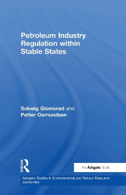 Petroleum Industry Regulation within Stable States by Solveig Glomsrød