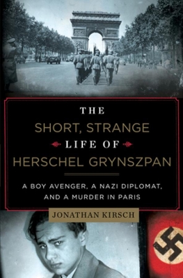 Short, Strange Life of Herschel Grynszpan book