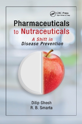 Pharmaceuticals to Nutraceuticals: A Shift in Disease Prevention by Dilip Ghosh