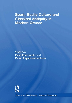 Sport, Bodily Culture and Classical Antiquity in Modern Greece book