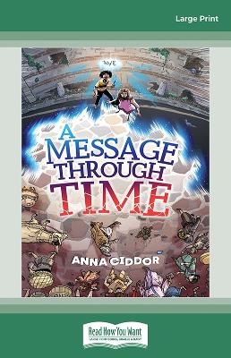A Message Through Time by Anna Ciddor