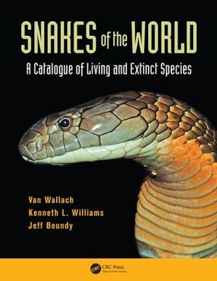 Snakes of the World: A Catalogue of Living and Extinct Species by Van Wallach