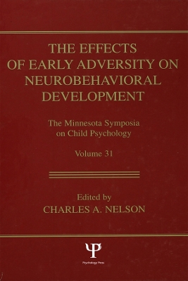 The The Effects of Early Adversity on Neurobehavioral Development by Charles A. Nelson