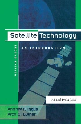 Satellite Technology by Andrew F Inglis