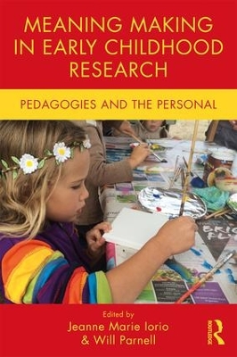 Meaning Making in Early Childhood Research by Jeanne Marie Iorio