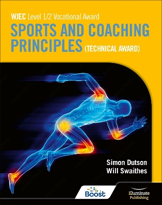 WJEC Level 1/2 Vocational Award Sports and Coaching Principles (Technical Award) - Student Book book