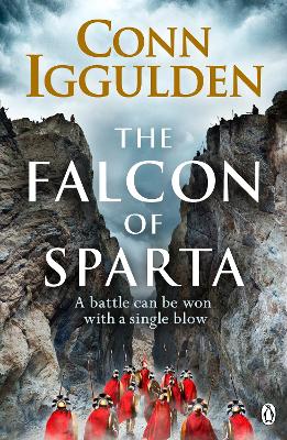 The Falcon of Sparta: The gripping and battle-scarred adventure from The Sunday Times bestselling author of Empire by Conn Iggulden