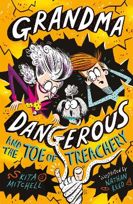Grandma Dangerous and the Toe of Treachery: Book 3 book
