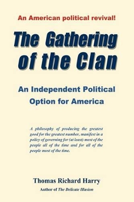 The Gathering of the Clan: An Independent Political Option for America book