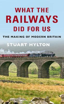 What the Railways Did For Us book