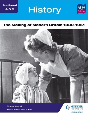 National 4 & 5 History: The Making of Modern Britain 1880-1951 book