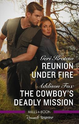 Reunion Under Fire/The Cowboy's Deadly Mission book