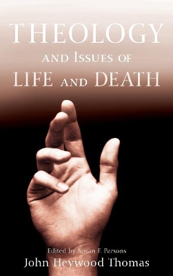 Theology and Issues of Life and Death book