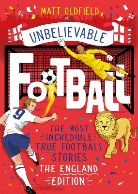 The Most Incredible True Football Stories - The England Edition book