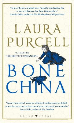 Bone China: A gripping and atmospheric gothic thriller by Laura Purcell