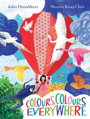 Colours, Colours Everywhere: A lift-the-flap adventure from an award-winning duo book