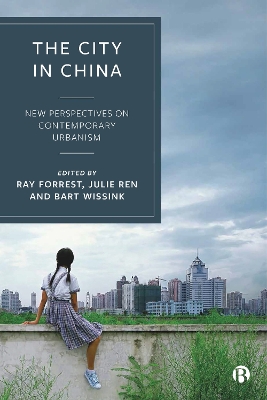 The City in China: New Perspectives on Contemporary Urbanism book