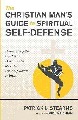 The Christian Man's Guide to Spiritual Self-Defense book