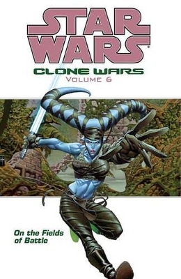 Star Wars: On the Fields of Battle: v. 6: On the Fields of Battle book