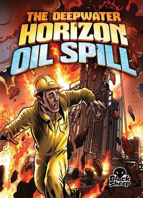 The Deepwater Horizon Oil Spill by Adam Stone
