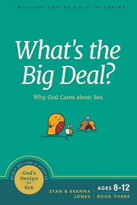 What's the Big Deal?: Why God Cares about Sex book