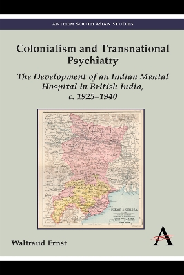 Colonialism and Transnational Psychiatry by Waltraud Ernst