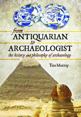 From Antiquarian to Archaeologist book