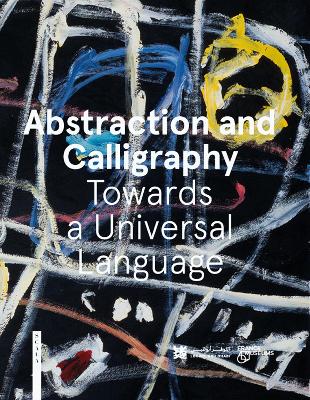 Abstraction and Calligraphy: Towards a Universal Language book