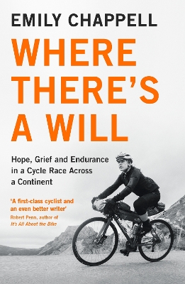 Where There's A Will: Hope, Grief and Endurance in a Cycle Race Across a Continent book