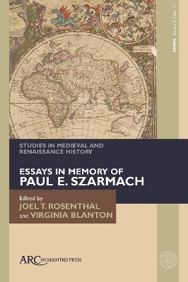 Studies in Medieval and Renaissance History, series 3, volume 17: Essays in Memory of Paul E. Szarmach book