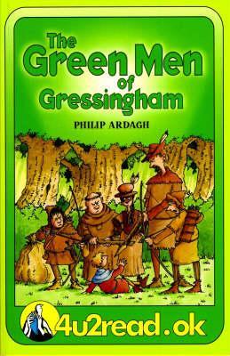 The Green Men of Gressingham by Philip Ardagh