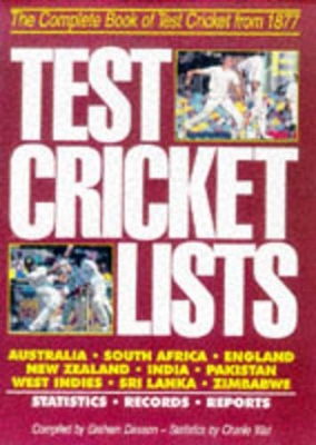 Test Cricket Lists: The Complete Book of Test Cricket from 1877 book
