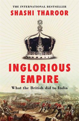 Inglorious Empire: What the British did to India book