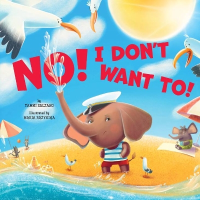 No! I don't want to! (Clever Storytime) book