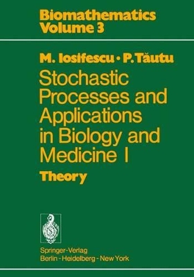 Stochastic processes and applications in biology and medicine I book