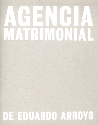 Eduardo Arroyo: Agencia Matrimonial book